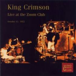 King Crimson : Live at the Zoom Club, Frankfurt, 1972